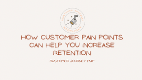 How Customer Pain Points Can Help You Increase Retention