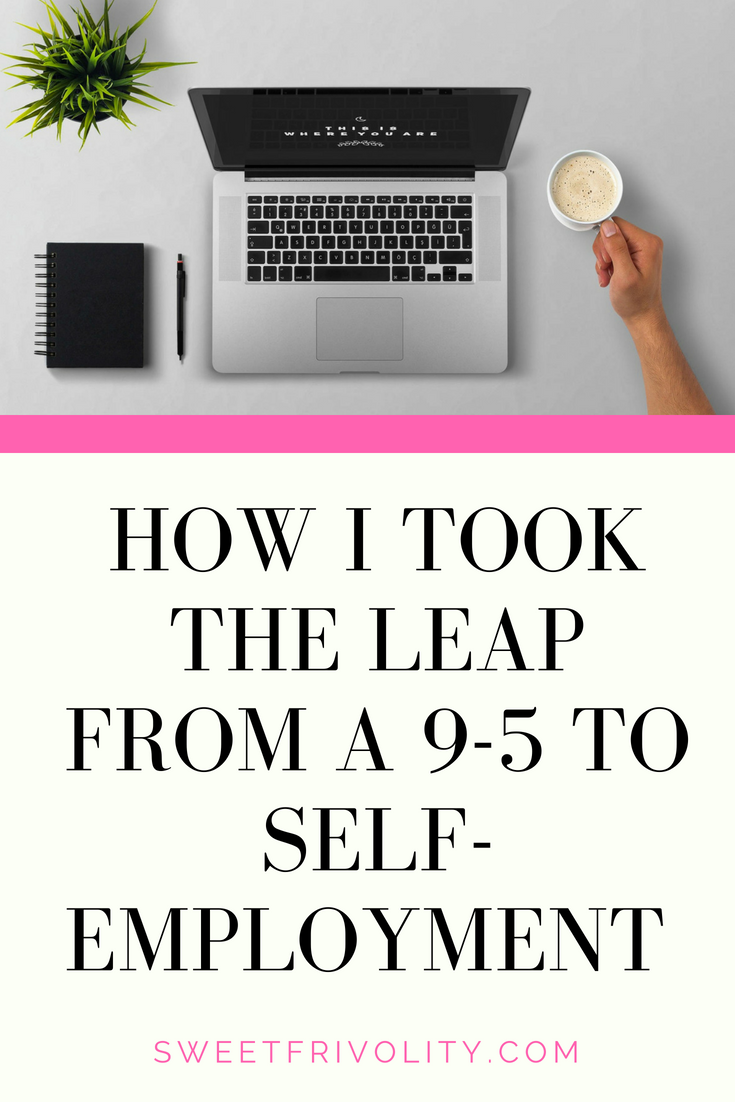 From a 9-5 to Self-Employed