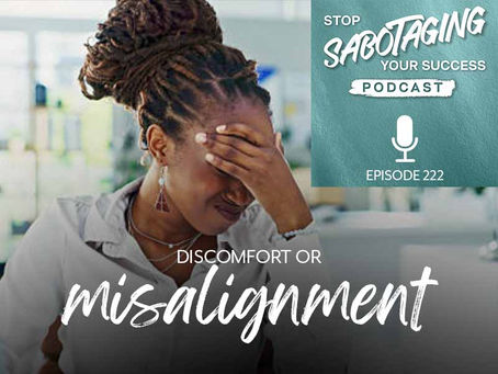 222. Discomfort or Misalignment