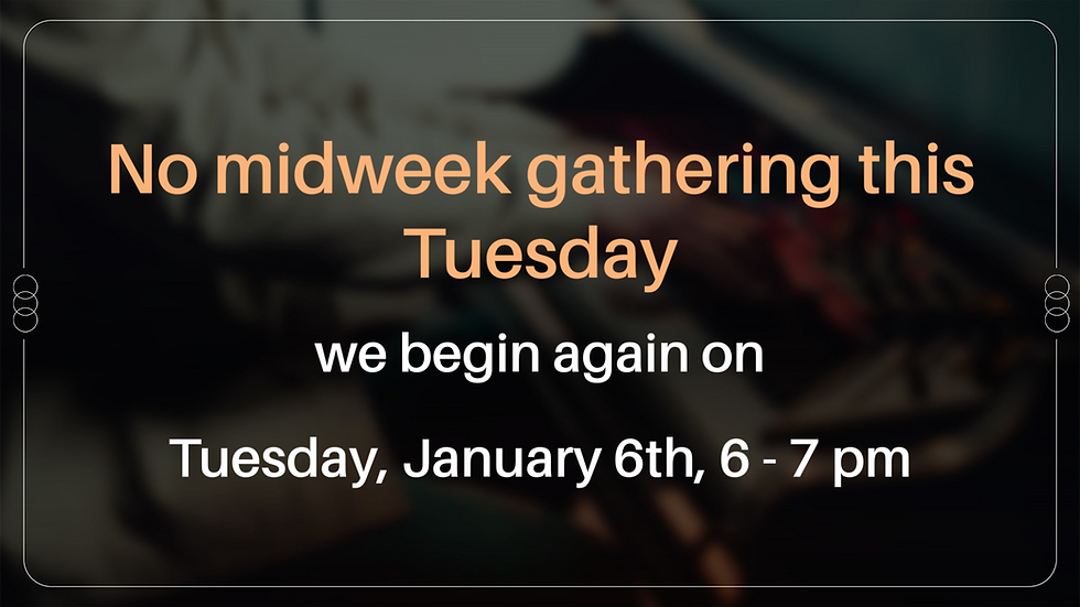 No midweek gathering