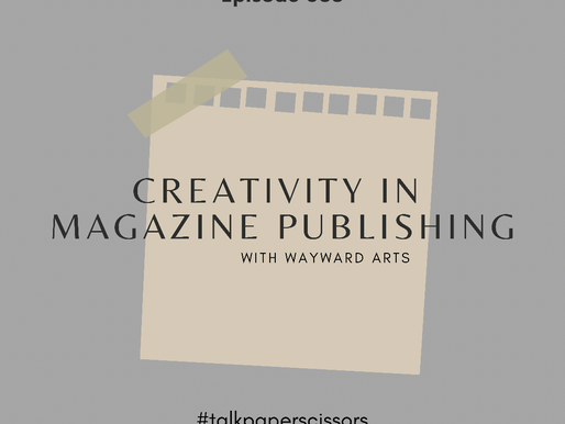 055: Creativity in Magazine Publishing with Wayward Arts Magazine