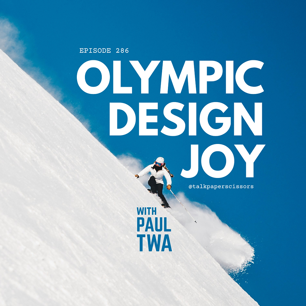 Skier in white descends snowy slope under clear blue sky. Text: Episode 286, Olympic Design Joy, with Paul Twa, @talkpaperscissors.