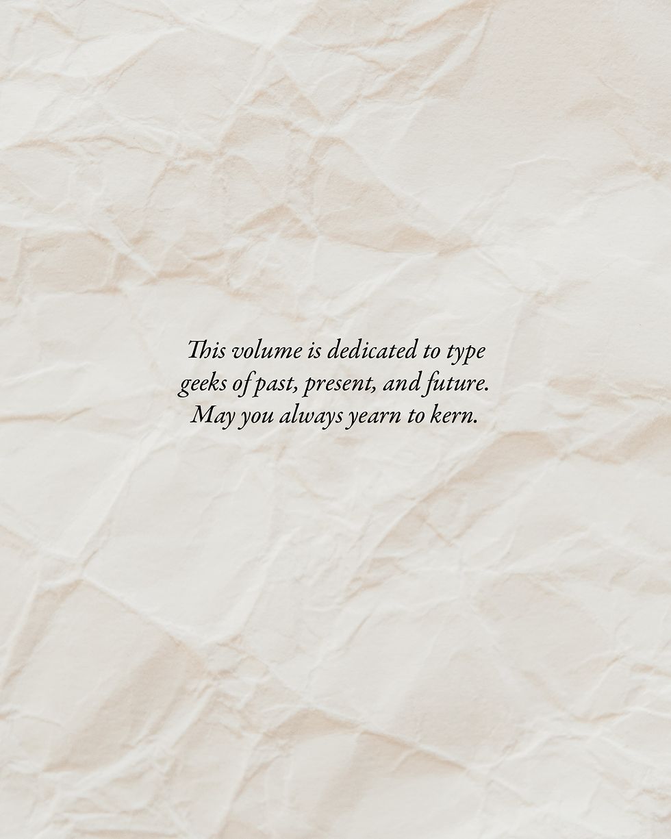Crumpled parchment page with centered dedication text: This volume is dedicated to type geeks of past, present, and future.