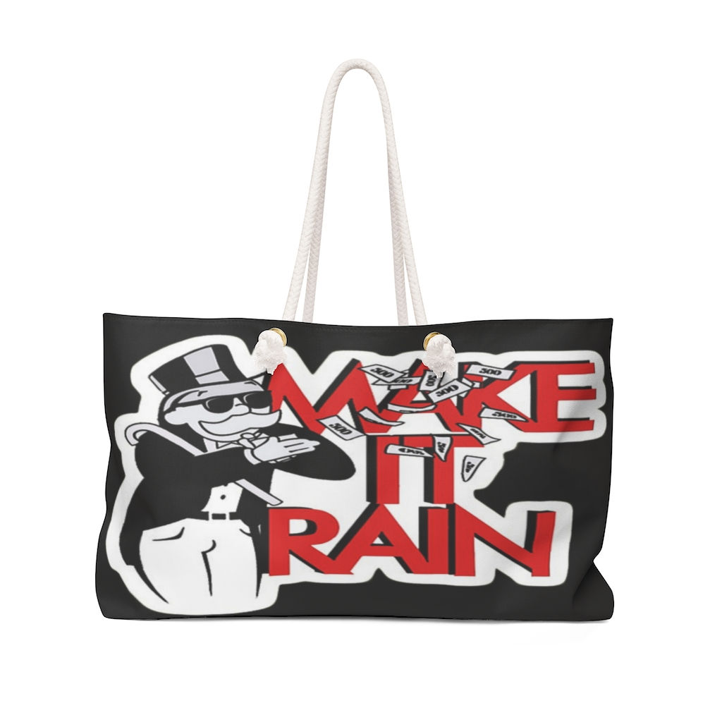 Weekender Tote Bag. Make it rain