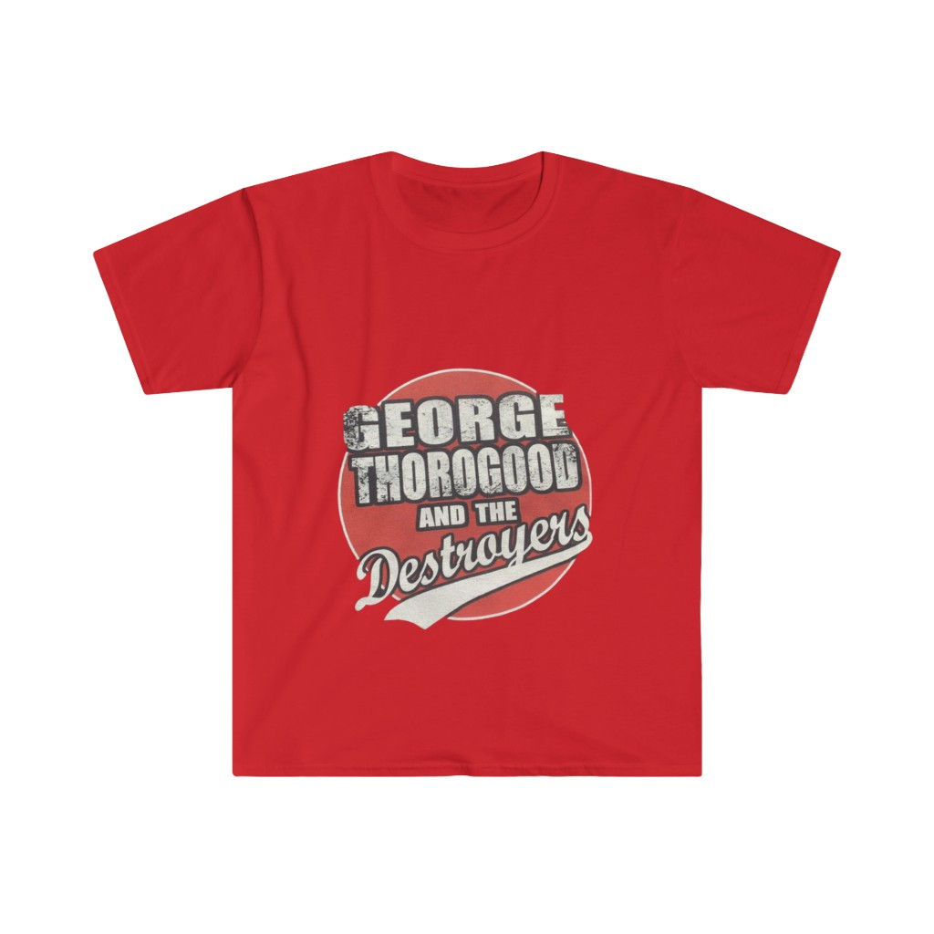 Unisex Soft Cotton T-Shirt. George Thorogood & The Destroyers