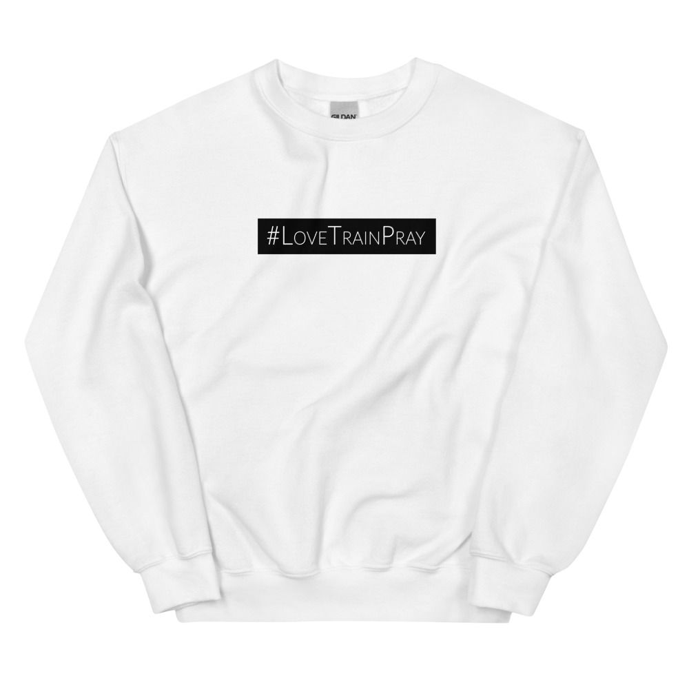 #LoveTrainPray Unisex Sweatshirt White