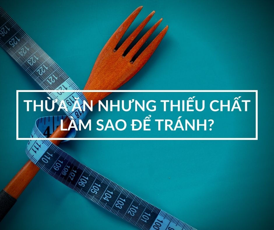 Béo phì nhưng suy dinh dưỡng - Hiểm họa mới từ biến đổi khí hậu?