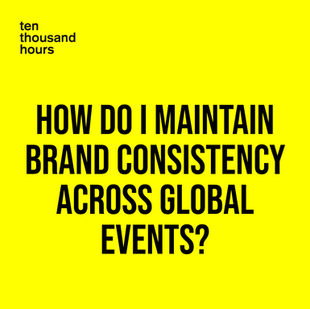 How do i maintain brand consistency across global events?