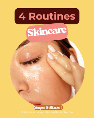 Comment adopter une skincare naturelle ?