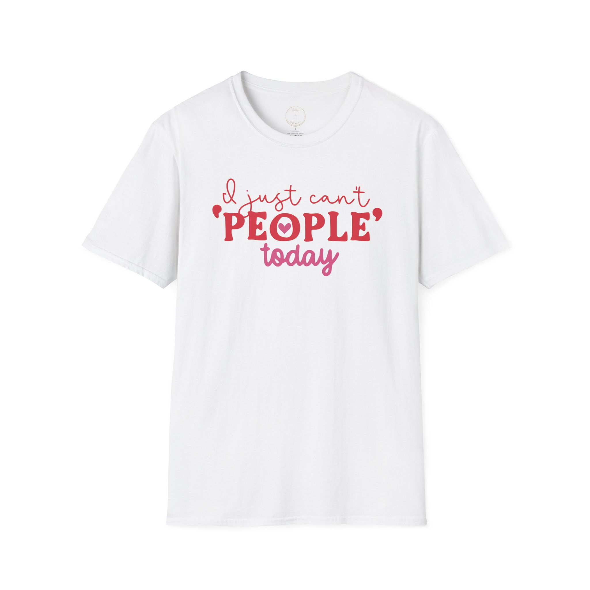 I Just Can't People Today T-Shirt