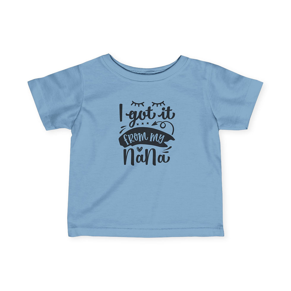Thumbnail: I Got it From My Nana infant tee
