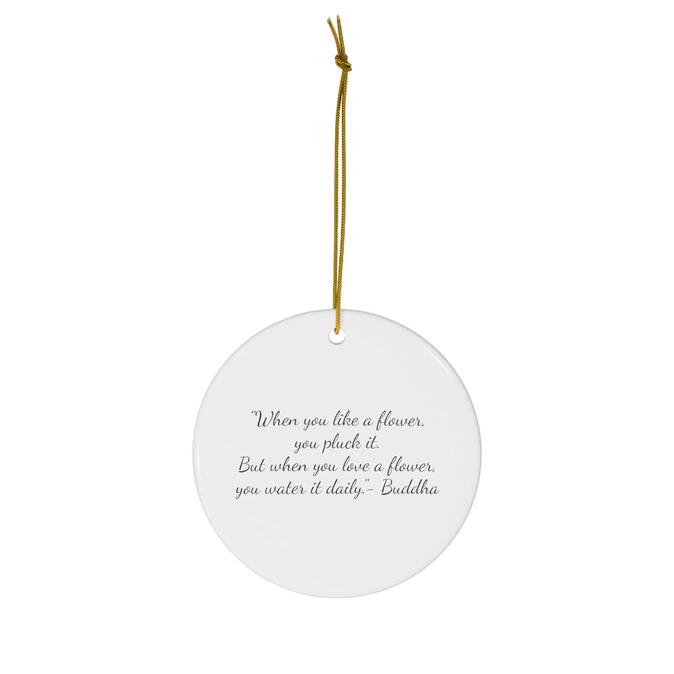 B&W Rose w/ Buddha quote on back Ceramic Ornament