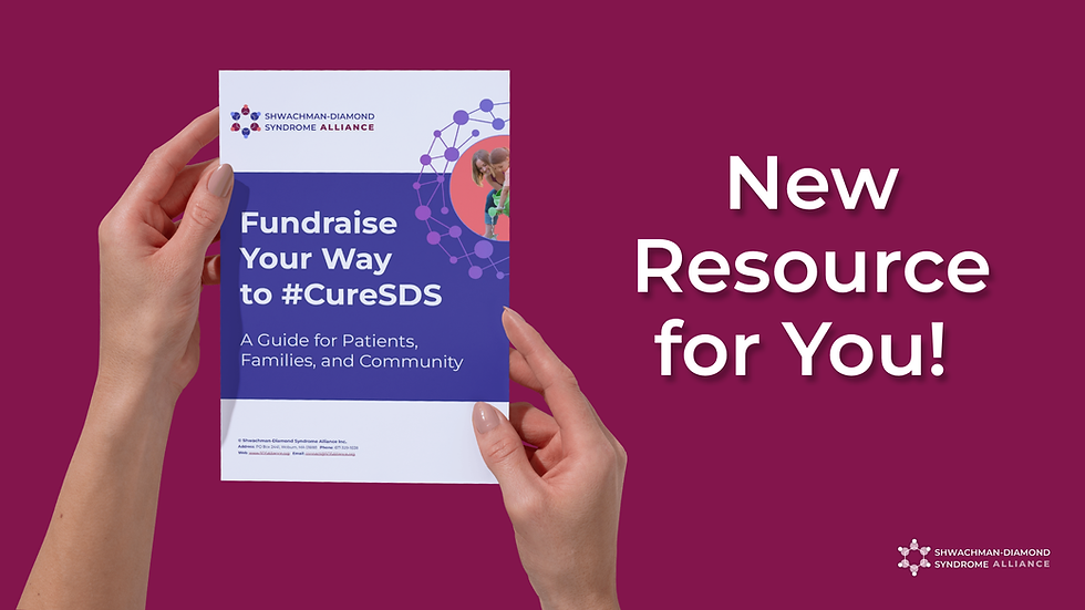 New resource guide: SDS Alliance's free fundraising guide helps families and supporters raise funds for Shwachman-Diamond Syndrome research — on their own terms, at any level.