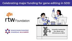 SDS Alliance Receives Grant from RTW Foundation to Advance Prime Editing Gene Therapy for Shwachman-Diamond Syndrome