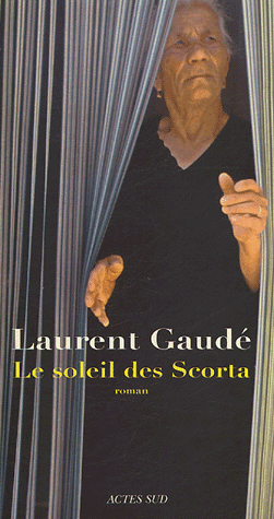 Laurent GAUDE, Le soleil des Scorta