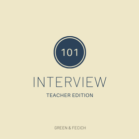 Interview 101: Teacher Edition