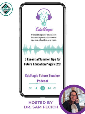 5 Essential Summer Tips for Future Education Majors