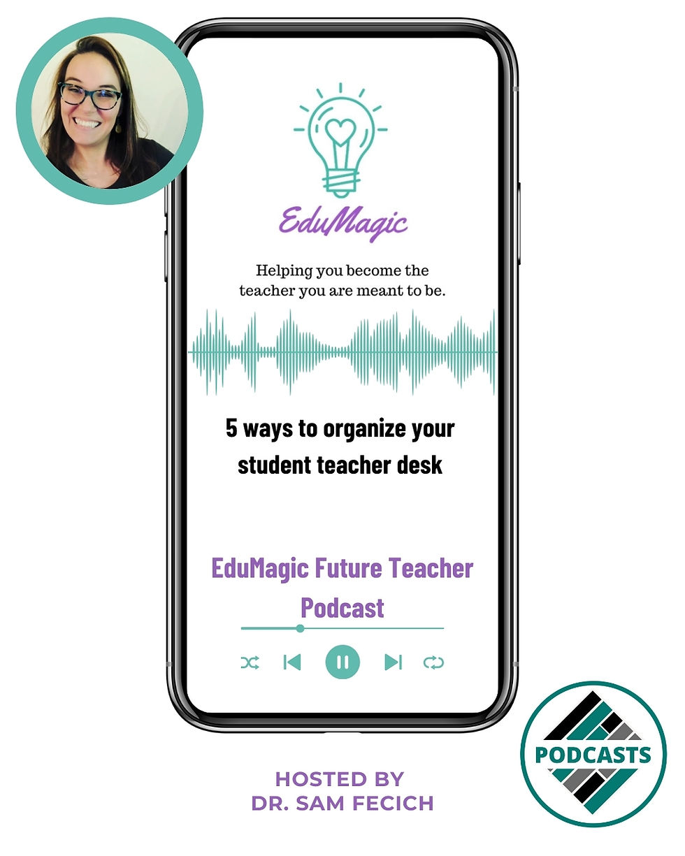 5 ways to organize your student teacher desk