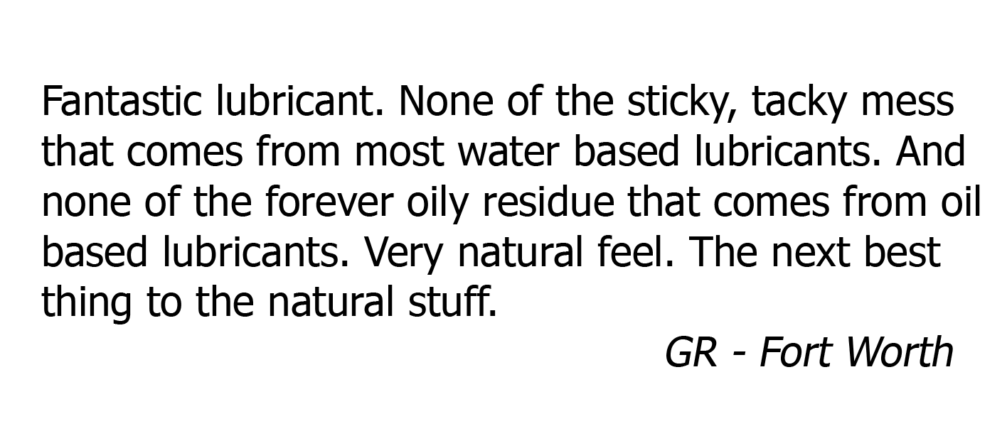 Never sticky, great personal lubrica