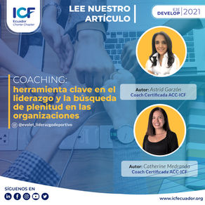 COACHING: HERRAMIENTA CLAVE EN EL LIDERAZGO Y LA BÚSQUEDA DE PLENITUD EN LAS ORGANIZACIONES
