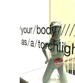 YOUR BODY AS A TORCHLIGHT