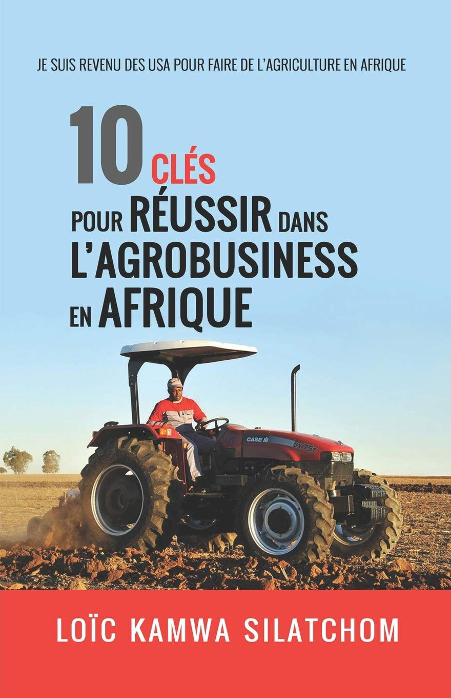 10 Clés pour réussir dans l'agrobusiness en Afrique