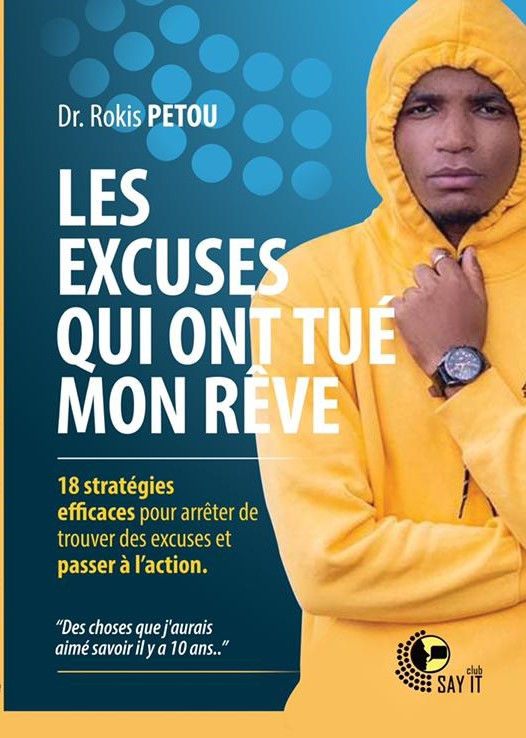 Les excuses qui ont tué mon rêve -Dr Rokis PETOU