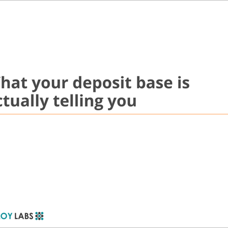 What Your Deposit Base is Telling You