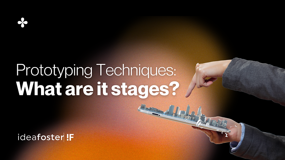 Prototyping techniques blog ideafoster