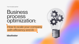 Business process optimization: How to scale your company with efficiency and AI