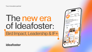 The new era of Ideafoster: Bird Impact, Leadership and IF+