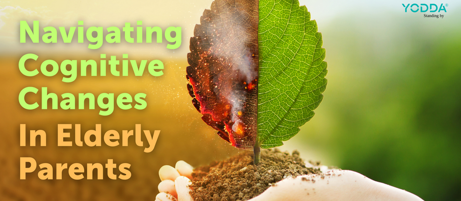 Navigating Cognitive Changes in Elderly Parents