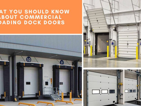 What You Should Know about Commercial Loading Dock Doors