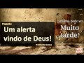 Pregação Um alerta vindo de Deus