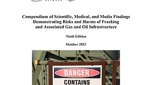 9th Edition Compendium of Scientific, Medical, and Media Findings Demonstrating Risks and Harms of Fracking and Associated Gas and Oil Infrastructure