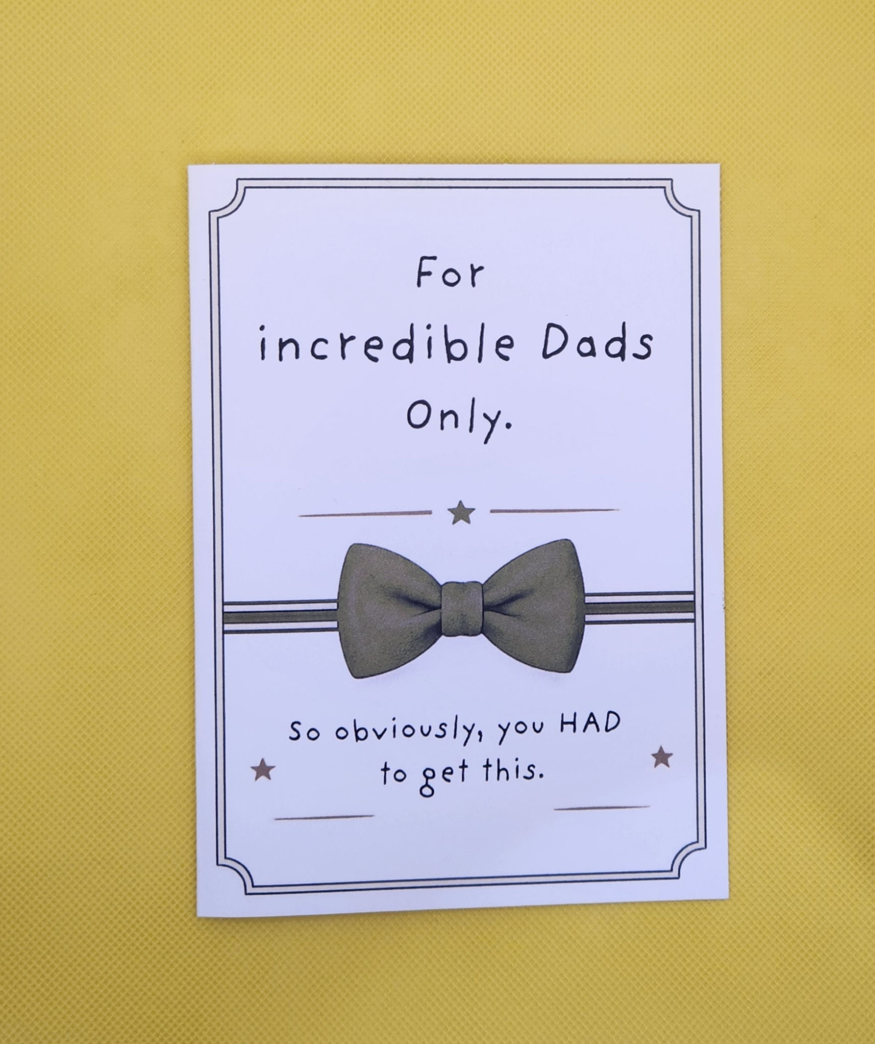 Incredible Dads Only - Father's Day Card