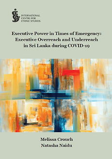 Executive Power in Times of Emergency: Executive Overreach and Underreach in Sri Lanka during COVID-19