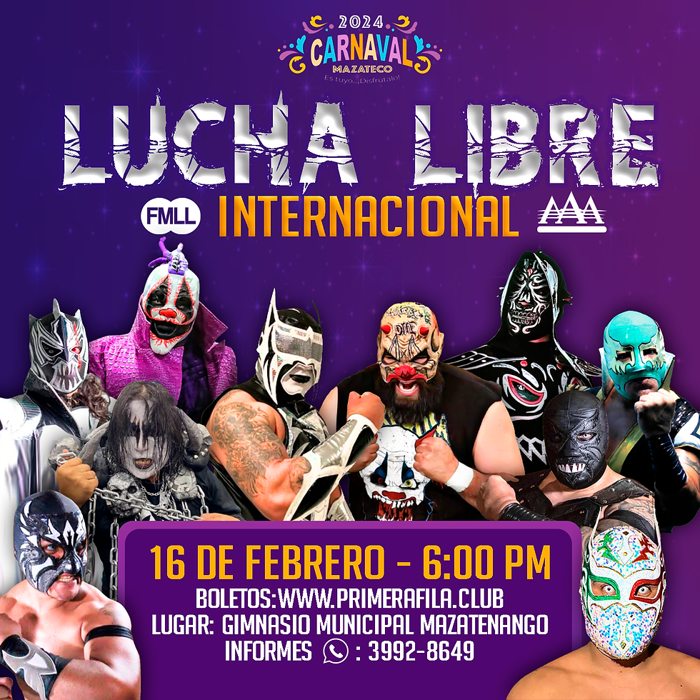 ¡Lucha Libre Internacional Carnaval Mazateco 2024!