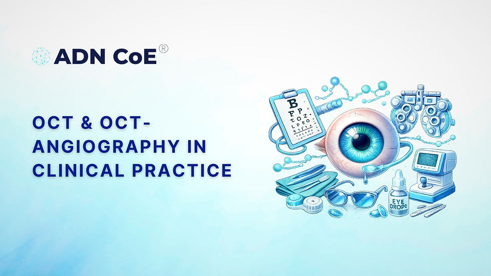 OCT & OCT-Angiography in Clinical Practice