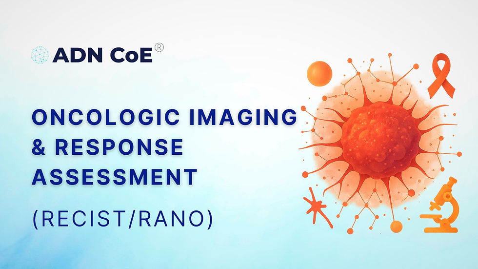 Oncologic Imaging & Response Assessment (RECIST/RANO)