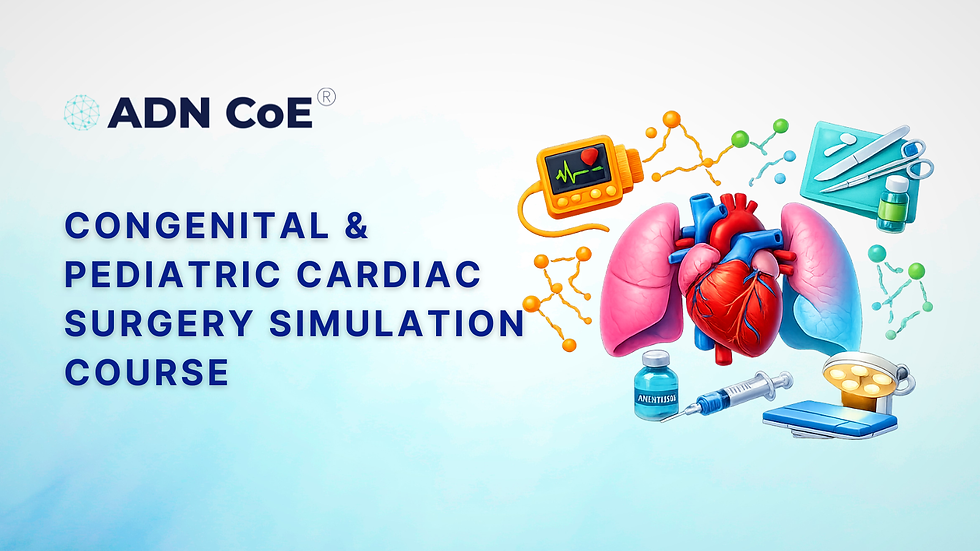Congenital & Pediatric Cardiac Surgery Simulation Course