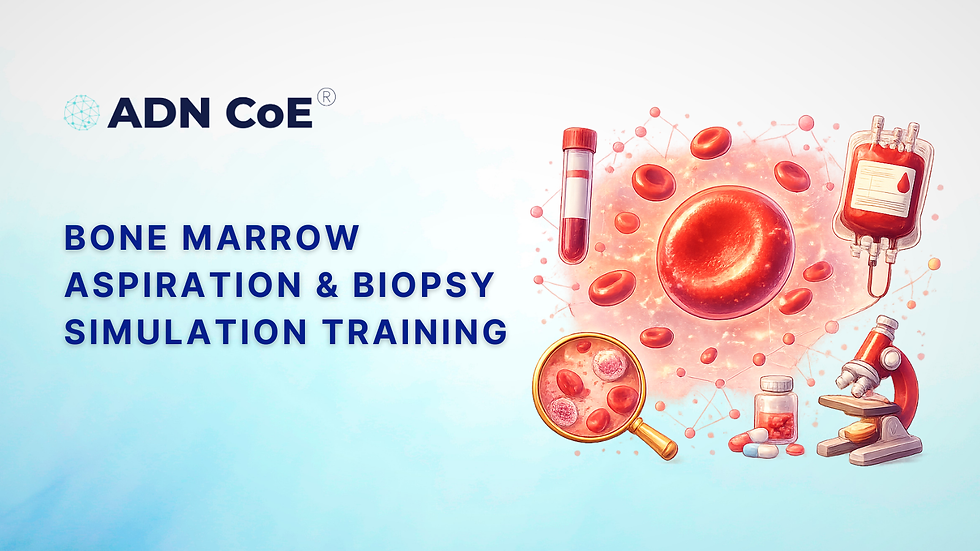 Bone Marrow Aspiration & Biopsy Simulation Training