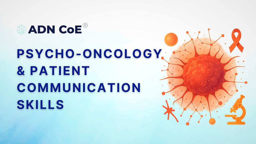 Psycho-Oncology & Patient Communication Skills