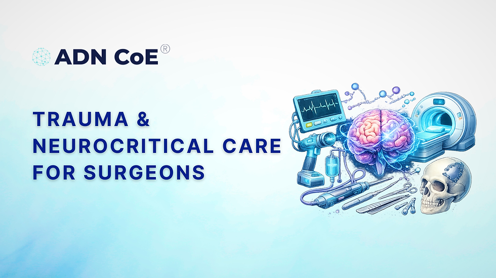 Trauma & Neurocritical Care for Surgeons