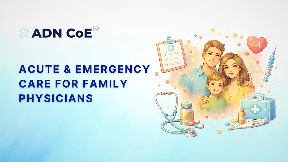 Acute & Emergency Care for Family Physicians