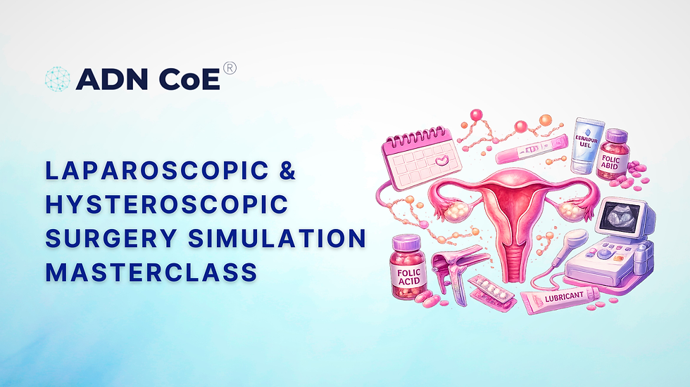 Laparoscopic & Hysteroscopic Surgery Simulation Masterclass