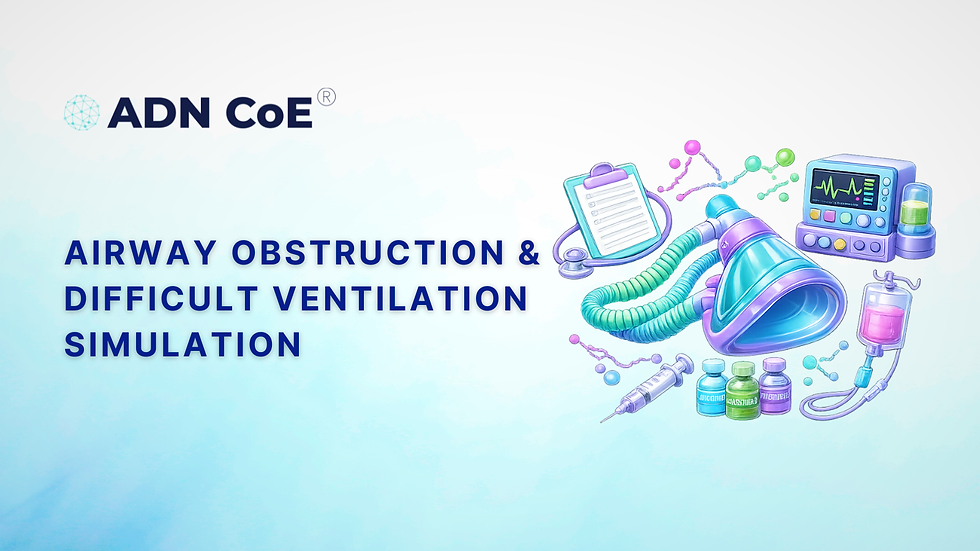Airway Obstruction & Difficult Ventilation Simulation