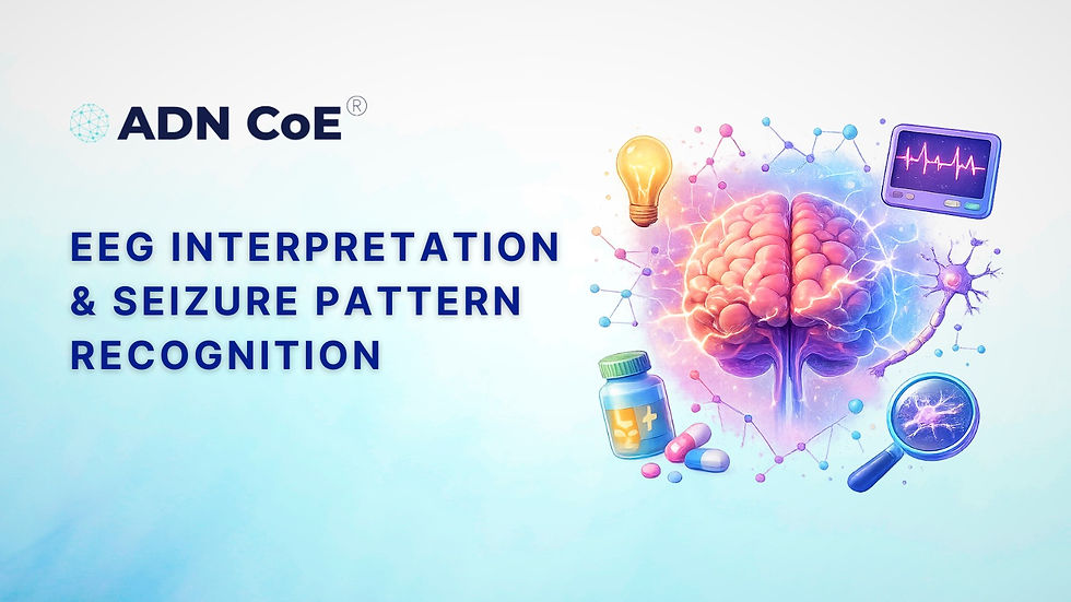 EEG Interpretation & Seizure Pattern Recognition