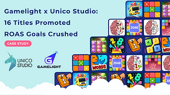 Gamelight x Unico Studios:
16 Titles, ROAS Goals Crushed