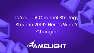Is Your UA Channel Strategy Stuck in 2019? Here’s What’s Changed